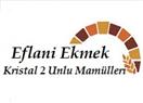 Eflani Ekmek Kristal 2 Unlu Mamülleri  - İstanbul